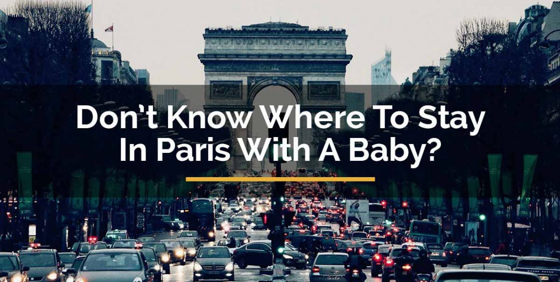 where to stay in paris with a baby