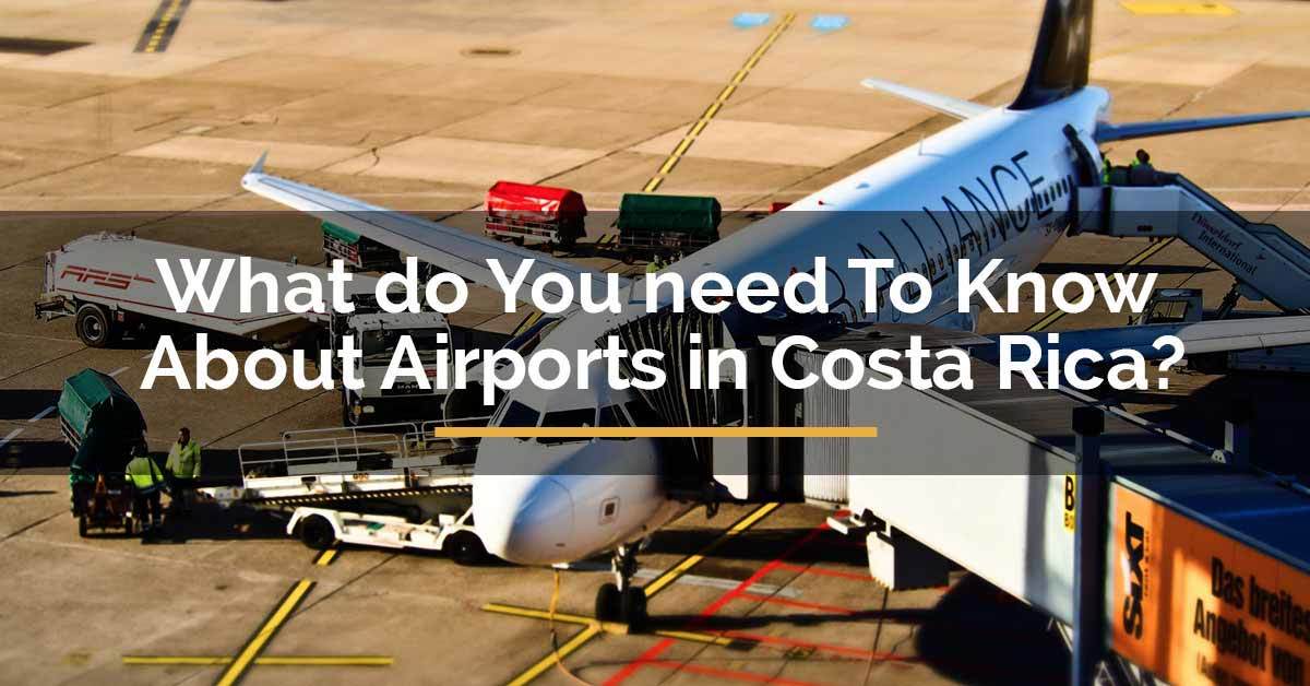 Discover Everything You need To Know About Airports in Costa Rica!