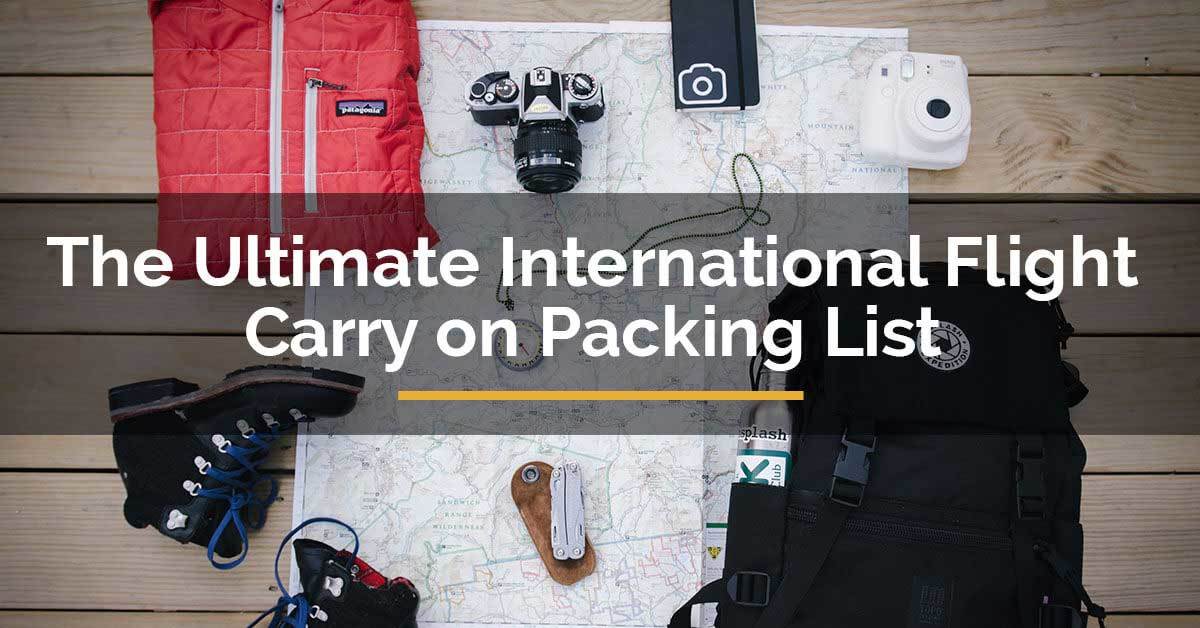 the-ultimate-international-flight-carry-on-packing-list-you-need-in-2022