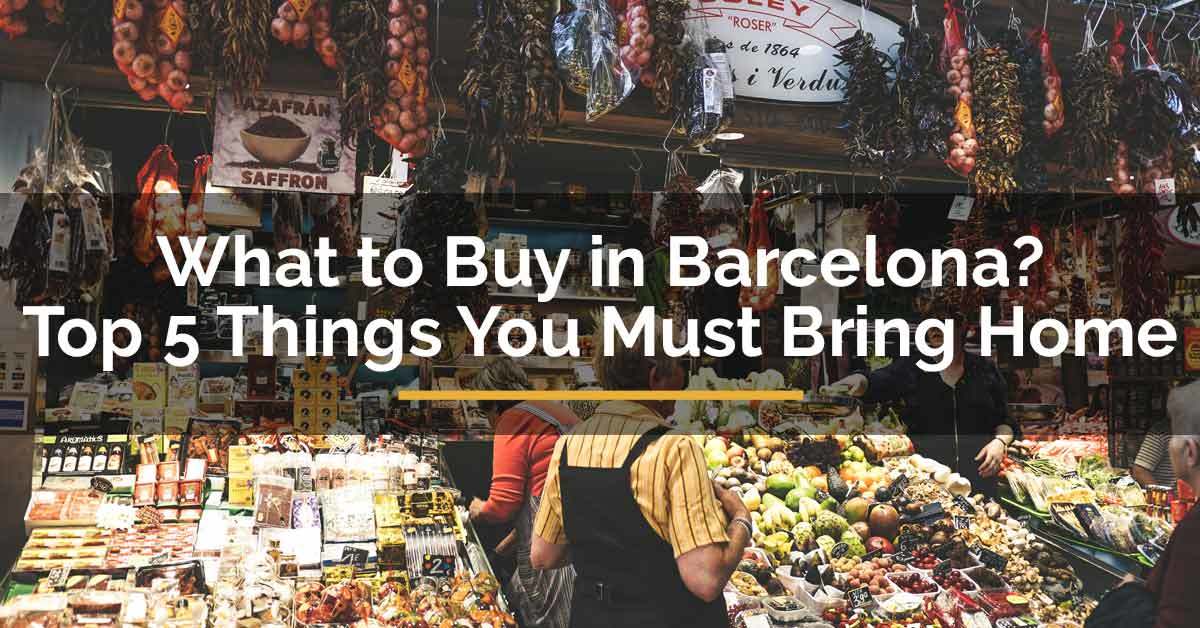 What To Buy In Barcelona What To Buy In Barcelona
